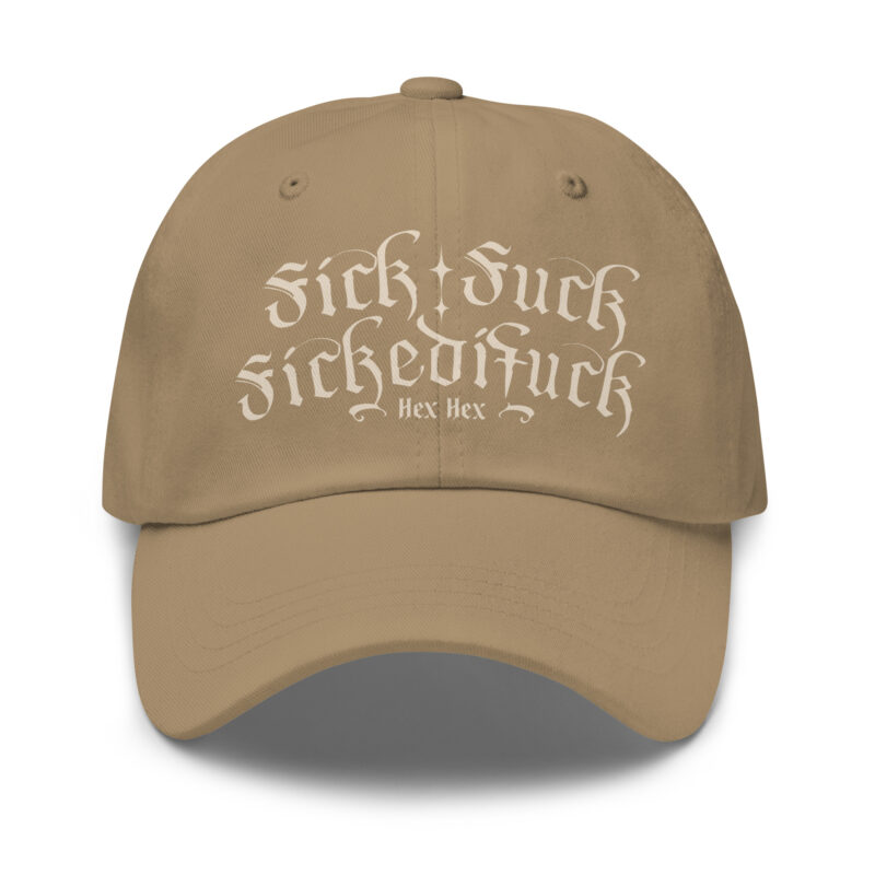 Fick Fuck Fickedifuck Zauberspruch • bedruckter Dad-Hat